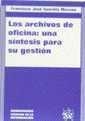 ARCHIVOS DE OFICINAS: UNA SINTESIS PARA SU GESTION | 9788480028455 | SANCHIS MORENO, FRANCISCO JOSE
