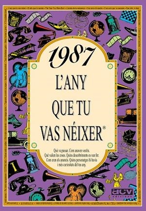 1987 - L'ANY QUE TU VAS NEIXER | 9788489589605