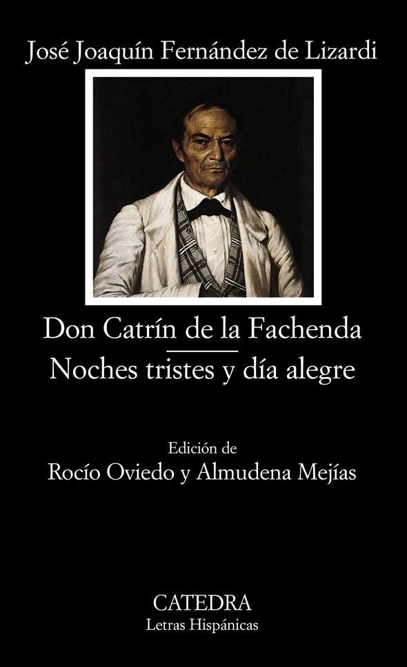 DON CATRÍN DE LA FACHENDA/NOCHES TRISTES Y DÍA ALEGRE | 9788437619125 | FERNÁNDEZ DE LIZARDI JOSÉ JOAQUÍN