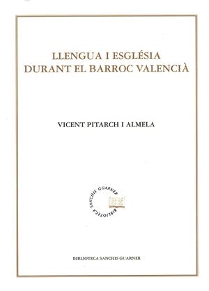 LLENGUA I ESGLESIA DURANT EL BARROC VALENCIA | 9788484153023 | PITARCH I ALMELA, VICENT