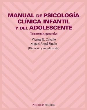 MANUAL PSICOLOGIA CLINICA INFANTIL Y DEL ADOLESCENTE | 9788436815771 | CABALLO, VICENTE E. - SIMON, MIGUEL ANGEL