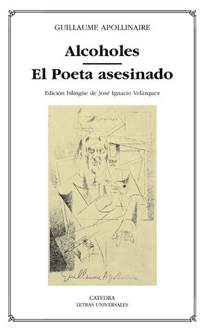ALCOHOLES.POETA ASESINADO | 9788437619156 | APOLLINAIRE GUILLAUME