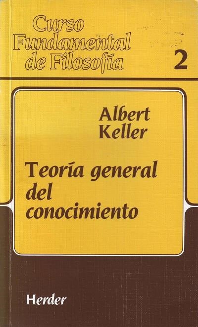 TEORIA GENERAL DEL CONOCIMIENTO | 9788425415784 | KELLER, ALBERT
