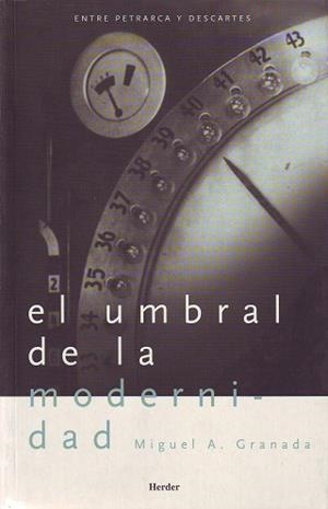 UMBRAL DE LA MODERNIDAD | 9788425421235 | GRANADA MIGUEL