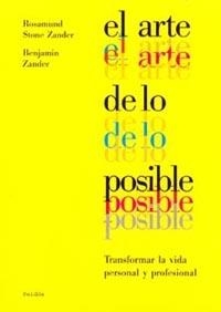 ARTE DE LO POSIBLE,EL | 9788449311123 | ZANDER,ROSAMUND.ZANDER,BENJAMIN