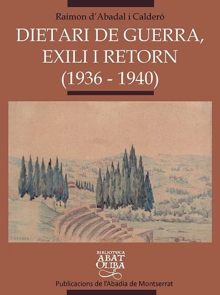 DIETARI DE GUERRA,EXILI I RETORN (1936-1940) | 9788484153450 | D'ABADALL I CALDERO,RAIMON