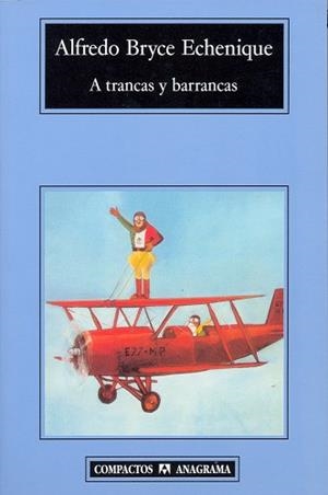 A TRANCAS Y BARRANCAS | 9788433967039 | BRYCE ECHENIQUE,ALFREDO