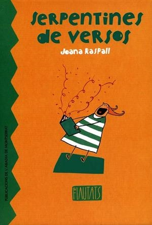 SERPENTINES DE VERSOS (ELS FLAUTATS) POESIA INFANTIL | 9788484152019 | RASPALL JOANA