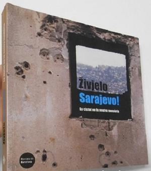 SARAJEVO LA CIUTAT EN LA NOSTRA MEMORIA | 9788476099797 | ZIVJELO