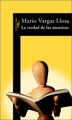 VERDAD DE LAS MENTIRAS,LA | 9788420464305 | VARGAS LLOSA