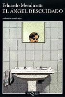 ANGEL DESCUIDADO EL | 9788483102138 | MENDICUTTI EDUARDO