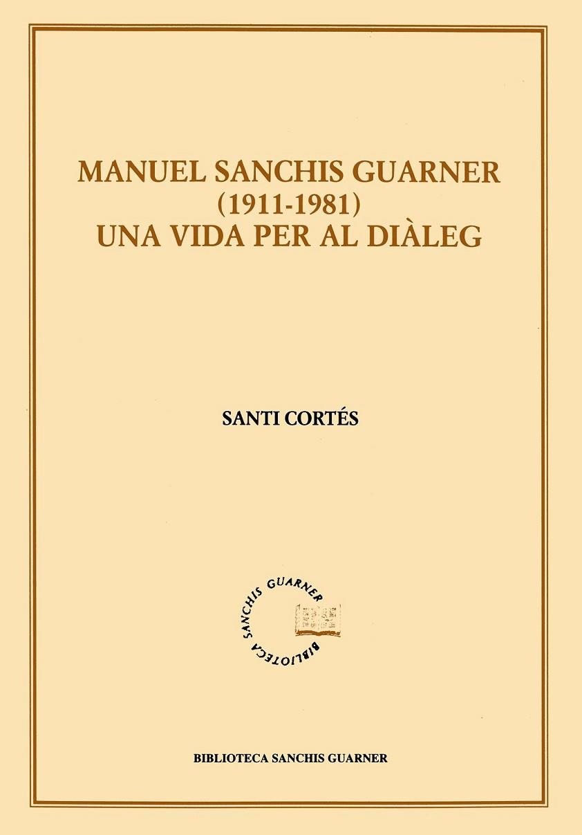 MANUEL SANCHIS GUARNER 1911-1981 | 9788484154136 | CORTES,SANTI