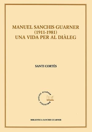 MANUEL SANCHIS GUARNER 1911-1981 | 9788484154136 | CORTES,SANTI