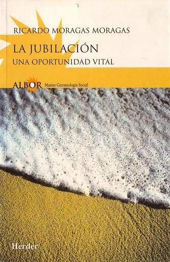 JUBILACION, LA. UNA OPORTUNIDAD VITAL | 9788425422270 | MORAGAS MORAGAS, RICARDO
