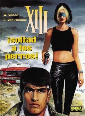 SOLTAD A LOS PERROS ! (XIII - 15) | 9788484316268 | VANCE, W. - VAN HAMME, J.