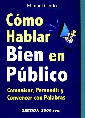 COMO HABLAR BIEN EN PUBLICO | 9788480887519 | COUTO,MANUEL