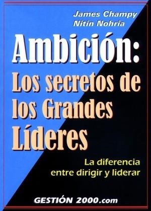 AMBICION:LOS SECRETOS DE LOS GRANDES LIDERES | 9788480886086 | CHANPY,JAMES