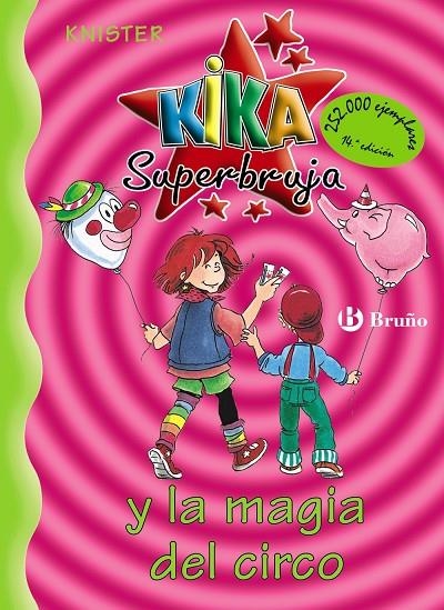 KIKA SUPER BRUJA Y LA MAGIA DEL CIRCO | 9788421636244 | KNISTER