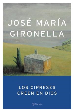 CIPRESES CREEN EN DIOS,LOS | 9788408047285 | GIRONELLA,JOSE MARIA