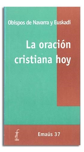 ORACION CRISTIANA HOY, LA | 9788474675832 | OBISPOS DE NAVARRA Y EUSKADI