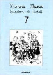 PRIMERES PLANES N.7 (QUADERN DE TREBALL) | 9788476029862