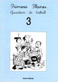 PRIMERES PLANES N.3 (QUADERN DE TREBALL) | 9788476029909