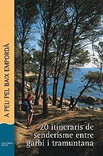 A PEU PEU PEL BAIX EMPORDA. 20 ITINERARIS DE SENDERISME | 9788496035447 | PUNSETI PUIG, DANIEL - SABATER I SELRA, DANIEL
