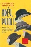 ADEU, PUJOL!. 10 RELATS D'HUMOR | 9788466403597 | GERMANS MIRANDA