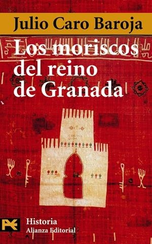 LOS MORISCOS DEL REINO DE GRANADA (ALIANZA BOLSILLO) | 9788420678603 | CARO BAROJA, JULIO