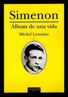 SIMENON .ALBUM DE UNA VIDA | 9788483109212 | LEMOINE,MICHEL