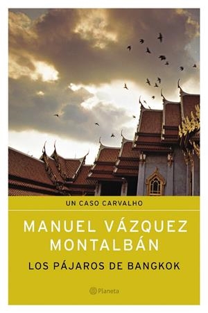 PAJAROS DE BANGKOK,LOS | 9788408050438 | VAZQUEZ MONTALBAN,MANUEL