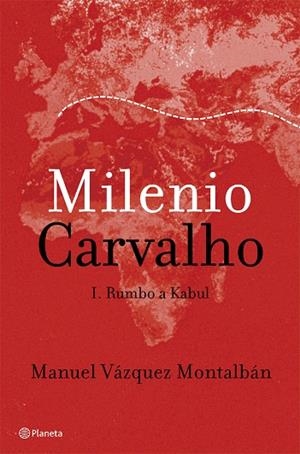 MILENIO CARVALHO I. RUMBO A KABUL (T/D) | 9788408050131 | VAZQUEZ MONTALBAN, MANUEL