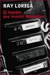 HOMBRE QUE INVENTO MANHATTAN, EL (ALEPH) | 9788476696019 | LORIGA, RAY