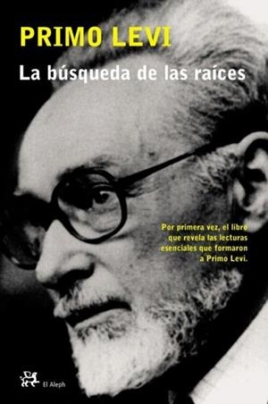 BUSQUEDA DE LAS RAICES, LA (EL ALEPH) | 9788476696408 | LEVI, PRIMO