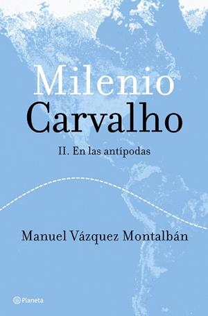 MILENIO II EN LAS ANTIPODAS (CARVALHO) | 9788408050148 | VAZQUEZ MONTALBAN, MANUEL