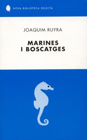 MARINES I BOSCATGES (NB SELECTA) | 9788429753608 | RUYRA, JOAQUIM