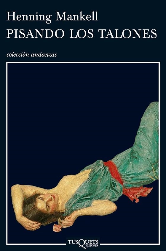 PISANDO LOS TALONES (ANDANZAS) | 9788483102671 | MANKELL,HENNING