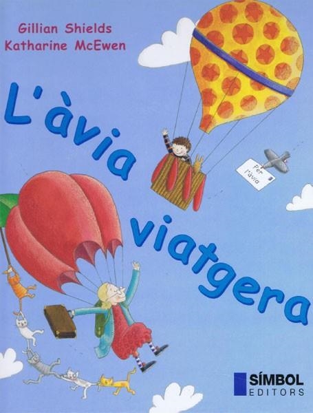 AVIA VIATGERA, L' | 9788495987167 | MCEWEN, KATHARINE             /SHIELDS, GILLIAN