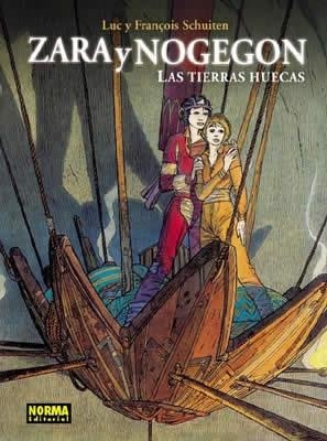ZARA Y NOGEGON. LAS TIERRAS HUECAS (T/D) | 9788496325890 | SCHUITEN, LUC / SCHUITEN, FRANÇOIS