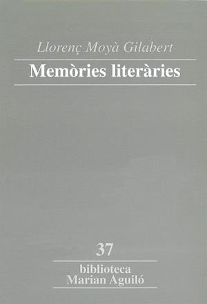 MEMORIES LITERARIES | 9788484156369 | MOYÀ GILABERT, LLORENÇ