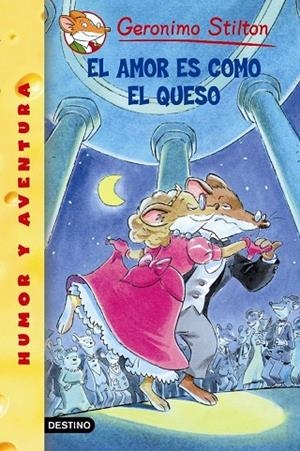 AMOR ES COMO EL QUESO, EL (STILTON) | 9788408052821 | STILTON, GERONIMO