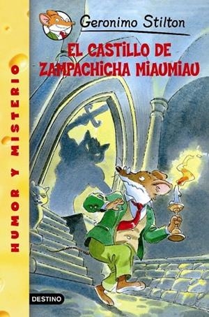 CASTILLO DE ZAMPACHICHA MIAUMIAU (STILTON) | 9788408052838 | STILTON, GERONIMO