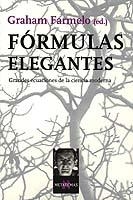 FORMULAS ELEGANTES : GRANDES ECUACIONES DE LA CIENCIA MODERN | 9788483109403 | ED.: GRAHAM FARMELO - JUAN VIDALES, TR.