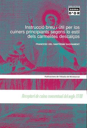 INSTRUCCIO BREU I UTIL PER  LOS CUINERS PRINCIPIANTS SEGONS | 9788484156376 | SANTÍSSIM SAGRAMENT, FRANCESC
