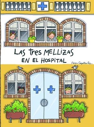 TRES MELLIZAS EN EL HOSPITAL, LAS | 9788408055044 | CAPDEVILA, ROSER