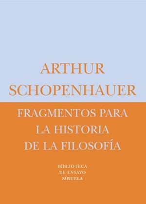 FRAGMENTOS PARA LA HISTORIA DE LA FILOSOFIA BE-21 | 9788478448043 | SCHOPENHAUER, ARTHUR