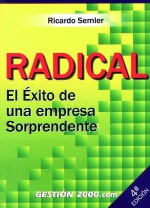 RADICAL : EL EXITO DE UNA EMPRESA SORPRENDENTE | 9788480886048 | SEMLER, RICARDO
