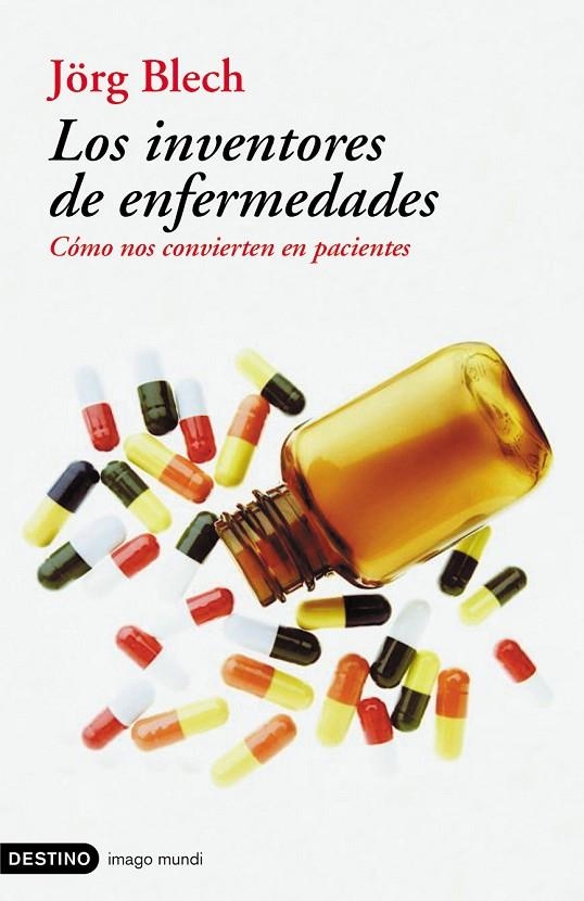 INVENTORES DE ENFERMEDADES. COMO NOS CONVIERTEN EN PACIE LOS | 9788423336999 | BLECH, JORG