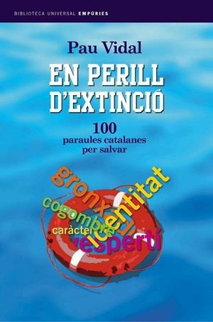 EN PERILL D'EXTINCIO 100 PARAULES PER SALVAR (BIB.UNIVERSAL) | 9788497870863 | VIDAL, PAU