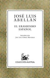ERASMISMO ESPAÑOL, EL (AUSTRAL) | 9788467016987 | ABELLAN, JOSE LUIS